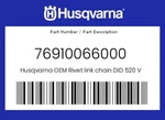 Husqvarna Genuine Rivet Link Chain Did 520 VP2-T 76910066000. Fixed Price $20.60.