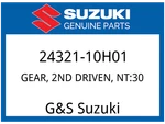 Suzuki Oem Part 24321-10H01 Gear, 2ND Driven, NT:30. Fixed Price $125.00.