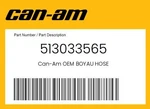 Can-am Genuine Boyau Hose 513033565. Fixed Price $32.95.