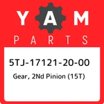 5TJ-17121-20-00 Yamaha Gear, 2ND Pinion (15T) 5TJ171212000, New Genuine Oem Part. Fixed Price $61.80.