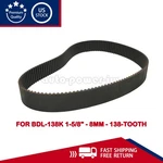 New Replacement Belt Fits For BDL-138K 1-5/8" 8MM 138-TOOTH. Fixed Price $65.07.