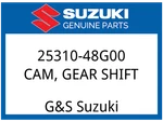Suzuki Oem Part 25310-48G00 Cam,gear Shift. Fixed Price $233.04.