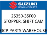 Suzuki Oem Part 25350-35F00 Stopper, Shift Cam. Fixed Price $30.05.