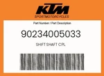 Ktm Genuine Shift Shaft Cpl. - 90234005033. Fixed Price $32.95.