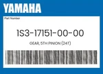 Yamaha Genuine Gear, 5TH Pinion (24T) 1S3-17151-00-00. Fixed Price $83.01.