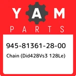 945-81361-28-00 Yamaha Chain (DID428VS3 128LE) 945813612800, New Genuine Oem Par. Fixed Price $312.36.