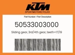 Ktm Genuine Sliding Gear, 3RD/4TH TEETH=17/19 - 50533003000. Fixed Price $150.53.