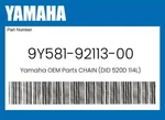 Yamaha Genuine Chain (did 520D 114L) 9Y581-92113-00. Fixed Price $93.59.