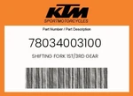 Ktm Genuine Shifting Fork 1ST/3RD Gear - 78034003100. Fixed Price $41.61.