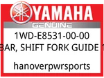 Yamaha Oem Part 1WD-E8531-00-00 Bar, Shift Fork Guide. Fixed Price $14.49.