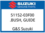 Suzuki Oem Part 51152-03F00 Bush, Guide. Fixed Price $21.12.