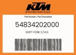Ktm Genuine Shift Fork 2./4.G. - 54834202000. Fixed Price $63.96.