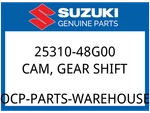 Suzuki Oem Part 25310-48G00 Cam,gear Shift. Fixed Price $217.79.