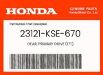 Honda Genuine Gear, Primary Drive (17T) 23121-KSE-670. Fixed Price $55.79.